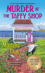 Title: Murder at the Taffy Shop (B&N Exclusive Edition) (Cozy Capers Book Group Mystery #2), Author: Maddie Day