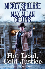 Title: Hot Lead, Cold Justice, Author: Mickey Spillane
