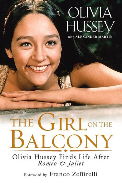 The Girl on the Balcony: Olivia Hussey Finds Life after Romeo and Juliet