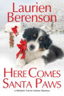 Here Comes Santa Paws (Melanie Travis Series #24)