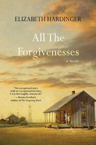 Free text format ebooks download All the Forgivenesses MOBI RTF by Elizabeth Hardinger
