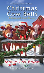 Mobi ebooks downloads Christmas Cow Bells RTF CHM English version 9781496721327 by Mollie Cox Bryan