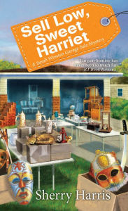Pdf version books free download Sell Low, Sweet Harriet by Sherry Harris MOBI PDB PDF