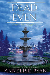 Title: Dead Even, Author: Annelise Ryan