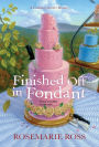 Finished Off in Fondant (Courtney Archer Mystery #2)