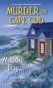 Title: Murder on Cape Cod (Cozy Capers Book Group Mystery #1), Author: Maddie Day