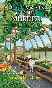 Title: Matchmaking Can Be Murder, Author: Amanda Flower