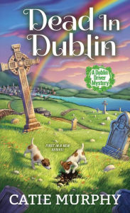Ebook downloads for ipod touch Dead in Dublin in English by Catie Murphy 9781496724182 ePub MOBI PDF