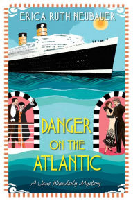 Title: Danger on the Atlantic, Author: Erica Ruth Neubauer