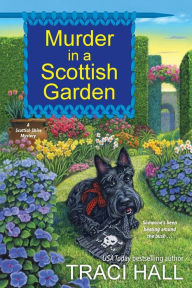 Title: Murder in a Scottish Garden, Author: Traci Hall