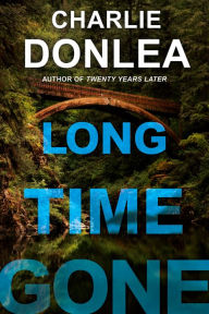 Title: Long Time Gone, Author: Charlie Donlea