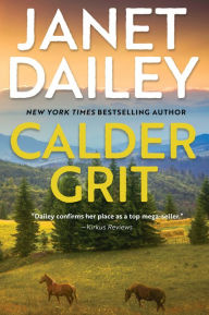Title: Calder Grit: A Sweeping Historical Ranching Dynasty Novel, Author: Janet Dailey
