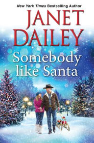 Title: Somebody Like Santa, Author: Janet Dailey