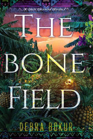 Title: The Bone Field, Author: Debra Bokur