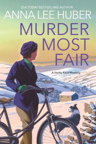 Title: Murder Most Fair (Verity Kent Mystery #5), Author: Anna Lee Huber