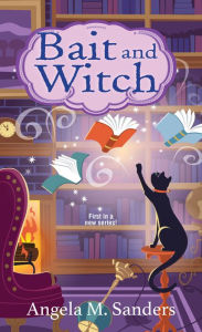 Title: Bait and Witch, Author: Angela M. Sanders