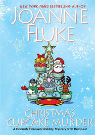 Title: Christmas Cupcake Murder (Hannah Swensen Series #26), Author: Joanne Fluke