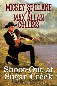Title: Shoot-Out at Sugar Creek, Author: Mickey Spillane