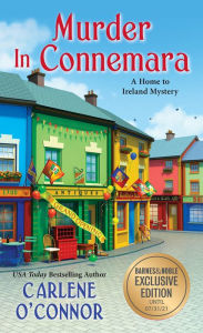 Title: Murder in Connemara (B&N Exclusive Edition) (Home to Ireland Mystery #2), Author: Carlene O'Connor