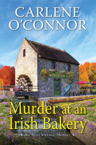 Title: Murder at an Irish Bakery (Irish Village Mystery #9), Author: Carlene O'Connor