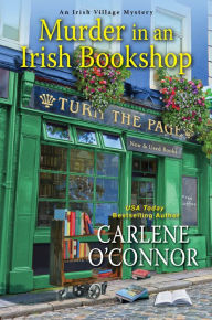 Title: Murder in an Irish Bookshop (Irish Village Mystery #7), Author: Carlene O'Connor