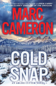 Title: Cold Snap (Arliss Cutter Series #4), Author: Marc Cameron