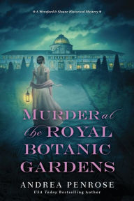 Title: Murder at the Royal Botanic Gardens (Wrexford & Sloane Series #5), Author: Andrea Penrose