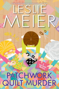 Title: Patchwork Quilt Murder, Author: Leslie Meier