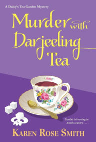 Title: Murder with Darjeeling Tea, Author: Karen Rose Smith