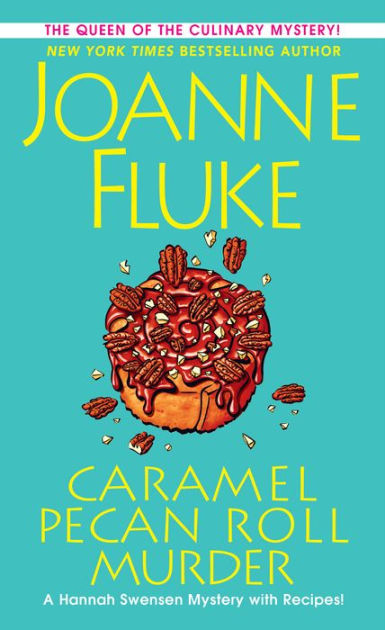 Caramel Pecan Roll Murder (B&N Exclusive Edition) (Hannah Swensen ...