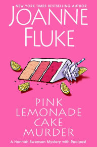 Title: Pink Lemonade Cake Murder (Hannah Swensen Series #29), Author: Joanne Fluke