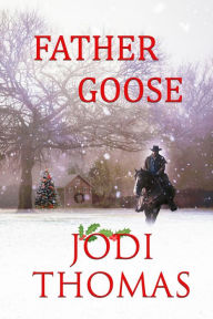 Title: Father Goose, Author: Jodi Thomas