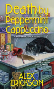 Title: Death by Peppermint Cappuccino, Author: Alex Erickson