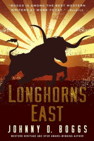 Title: Longhorns East, Author: Johnny D. Boggs