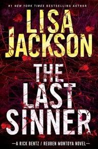 Title: The Last Sinner (Rick Bentz/Reuben Montoya Series #9), Author: Lisa Jackson