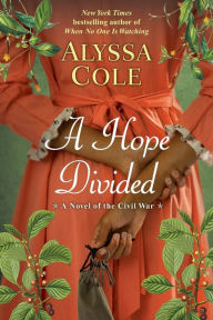 Title: A Hope Divided, Author: Alyssa Cole