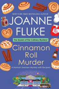 Title: Cinnamon Roll Murder (Hannah Swensen Series #15), Author: Joanne Fluke