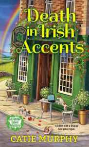 Title: Death in Irish Accents, Author: Catie Murphy