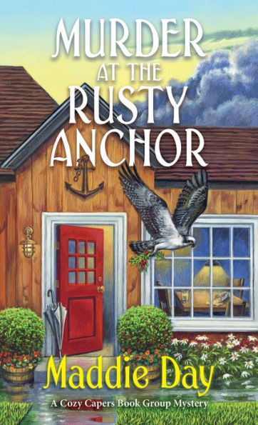 Murder at the Rusty Anchor (Cozy Capers Book Group Mystery #6)