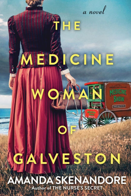 The Medicine Woman of Galveston by Amanda Skenandore, Paperback