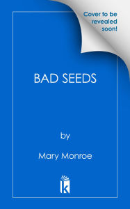 Title: Bad Seeds, Author: Mary Monroe