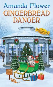 Title: Gingerbread Danger, Author: Amanda Flower