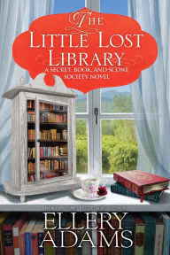 Title: The Little Lost Library, Author: Ellery Adams