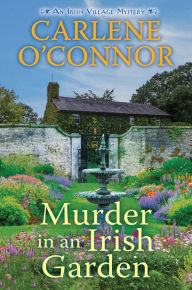 Title: Murder in an Irish Garden, Author: Carlene O'Connor