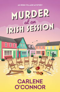 Title: Murder at an Irish Session, Author: Carlene O'Connor