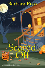 Title: Scared Off, Author: Barbara Ross