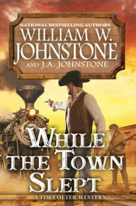 Title: While the Town Slept, Author: William W Johnstone