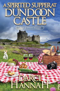 Title: A Spirited Supper at Dundoon Castle, Author: Darci Hannah