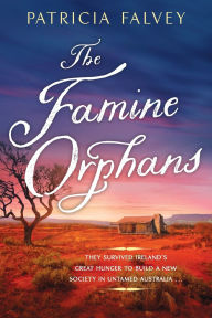 Title: The Famine Orphans, Author: Patricia Falvey