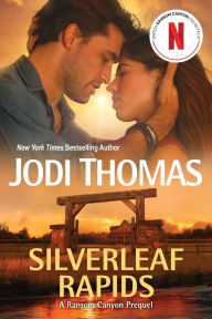 Title: Silverleaf Rapids, Author: Jodi Thomas